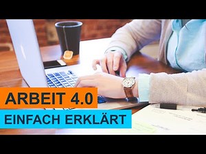 Was ist Arbeit 4.0? Einfach erklärt! LERNVIDEO