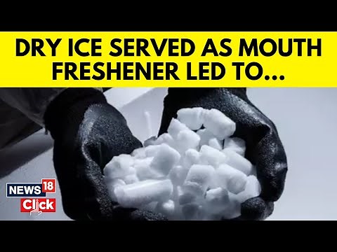 What Is Dry Ice And How Consuming It At A Gurugram Restaurant Landed Diners In Hospital | N18V