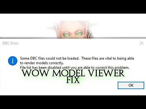 Fixing WoW Model Viewer - (DBC ERROR) **OLD**