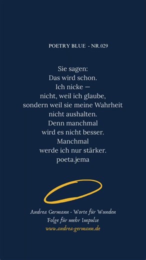 Hör auf zu sagen: Das wird schon.Manchmal wird es das nicht. #wortefürwunden #andreagermanncoaching