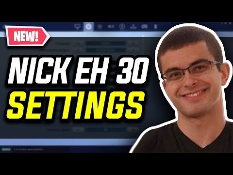 Nick Eh 30 Fortnite Settings and Keybinds (NEW UPDATED)