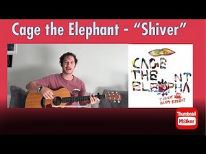 Cage the Elephant - “Shiver” EASY Acoustic Guitar Tutorial