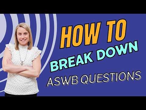 Breaking Down Questions - Free Study Group - ASWB Prep - LMSW, LSW, LCSW Exams - 2024 Update!
