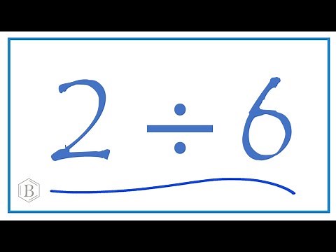 2 divided by 6 (2 ÷ 6)