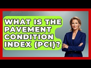 What Is The Pavement Condition Index (PCI)? - Civil Engineering Explained
