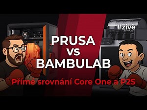 Prusa vs Bambulab: Srovnání Core One a P2S #zive