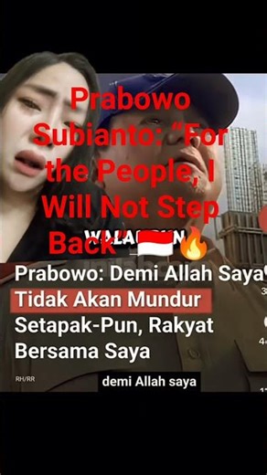 Prabowo Subianto: “For the People, I Will Not Step Back” 🇮🇩🔥