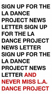 L.A. Dance Project newsletter subscribers receive priority access to performances, special promotional offers, and invitations to open rehearsals and LADP events. Sign up for an insiders look at our our company of dancers, and the artists we collaborate with, commission, and support through our residency programs. #LINKINBIO or on our website ladanceproject.org | L.A. Dance Project | Facebook