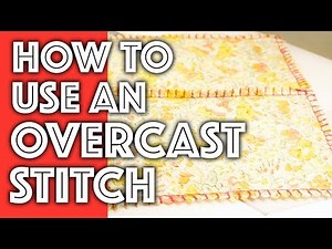 How to Use an Overcast Stitch | Sew Anastasia