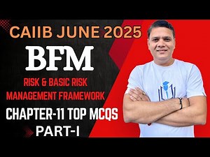 CAIIB 2025 BFM Chapter 11 Part I Top MCQs | Risk & Basic Risk Management Framework |CAIIB WITH ASHOK