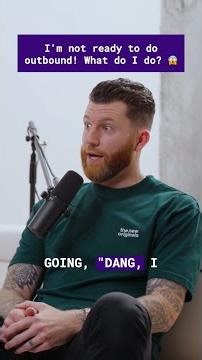 Be Ready for Outbound Selling | Sara Uy and Devin Reed