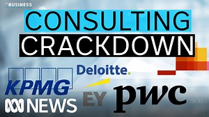 Will the government's consulting crackdown really change anything? | The Business | ABC News - The Global Herald