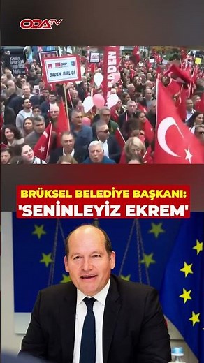 Brussels Mayor Philippe Close said, "We are with you, Ekrem."