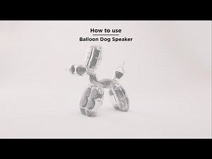 Lexon x Jeff Koons - How to use Balloon Dog Speaker