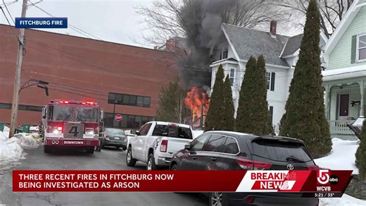Recent Fitchburg house fires being investigated as arson, city officials say