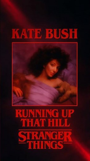 Kate Bush - Running Up That Hill | Stranger Things