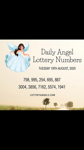 Your lottery pick 3 and pick 4 numbers for Tuesday the 19th August, 2025 | Lottery Angels