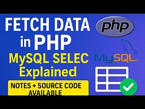 Fetch Data from MySQL Using PHP | SELECT Query Explained for Beginners (Step-by-Step)