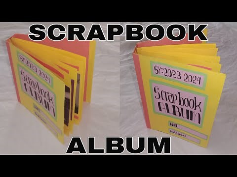SCRAPBOOK ALBUM / DIY SCRAPBOOK SCHOOL PROJECT