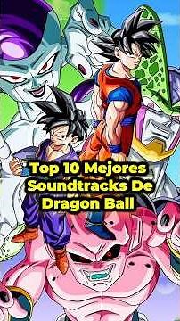 🔥 Top 10 Mejores Soundtracks de Dragon Ball 🎵 #DragonBall #Anime #shorts