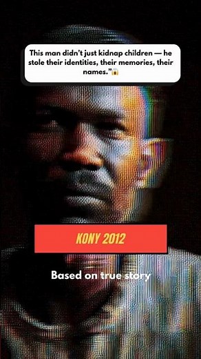 KONY 2012 The Disturbing Truth Behind the Viral Documentary #truecrimeshorts