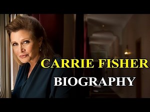 Carrie Fisher Biography (1956–2016)
