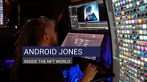 Android Jones: Inside The NFT World