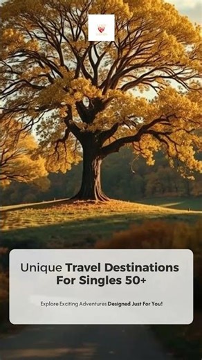 Unique Travel Destinations for Singles 50+