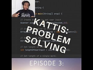 Episode 3: Kattis: Problem Solving | Computer Science