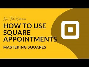 Square Appointments | Mastering Square Appointments