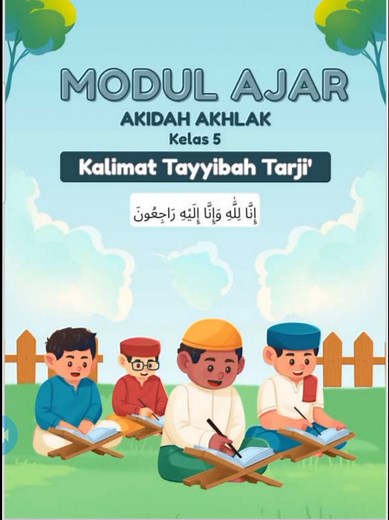 Modul Ajar Akidah Akhlak Kelas 5: Kalimat Tayyibah Tarji