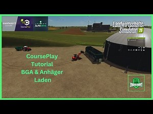 LS25 Courseplay Tutorial automatisch BGA und Anhänger befüllen lassen Farming Simulator 25