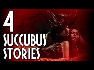 4 TRUE SUCCUBUS STORIES - What Lurks Beneath