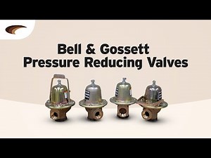 Choosing the Right Bell & Gossett Pressure Reducing Valve for Your System