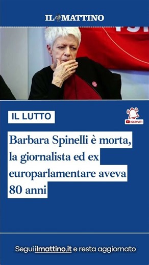 Barbara Spinelli è morta, la giornalista ed ex europarlamentare aveva 80 anni