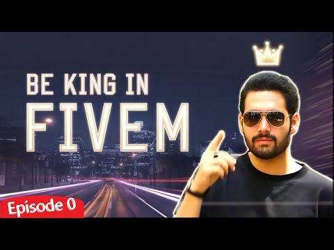 How to be king in Fivem : Introduction to FiveM