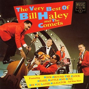 Bill Haley And The Comets - The Very Best Of Bill Haley And The Comets