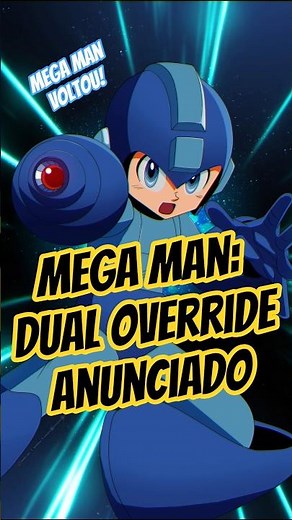 Mega Man Dual Override anunciado! Novo jogo chega em 2027 e celebra 40 anos da franquia!