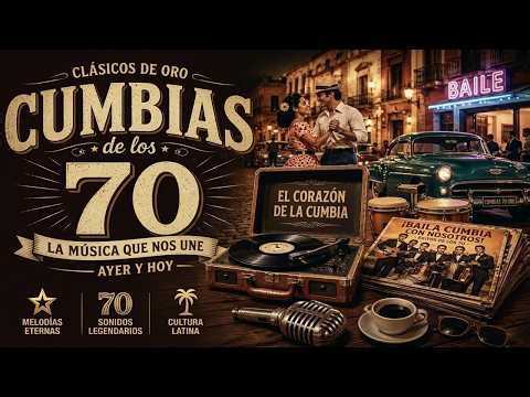 Cumbias del Ayer – Tesoros Tropicales de Oro 1950–1975 que Nunca Mueren | Cumbia Tradición