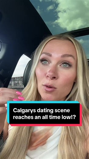 Calgary's Dating Scene Hits New Low: Insights and Tips