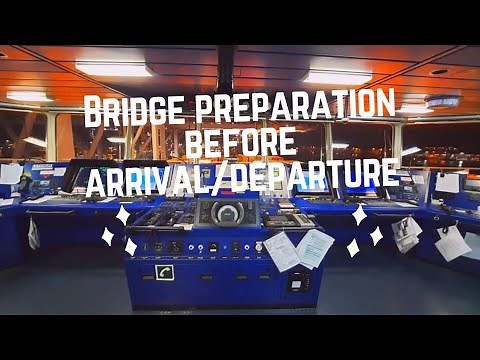 Bridge preparation before arrival & departure || Merchant Navy || Cargo Ships || Life at sea ||