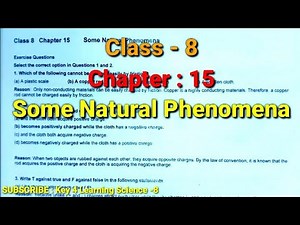 Class 8 Science Chapter 15 Some Natural Phenomena || NCERT solution Explaination