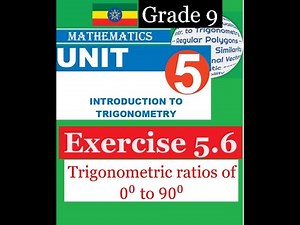 Mathematics Grade 9 Unit 5 Exercise 5.6(Trigonometric ratios of 0^0 to 90^0)@mathT_21