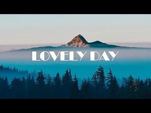 Bill Withers - Lovely day Lyric Video