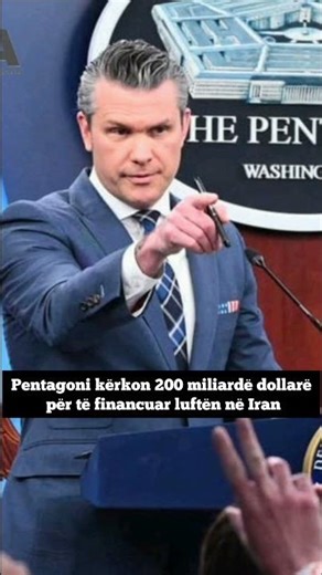 Pentagoni kërkon 200 miliardë dollarë për të financuar luftën në Iran