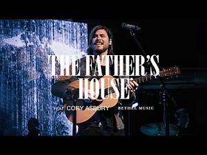 The Fathers House (Lyrics) - by Bethel Music ft Cory Asbury - Music Lyrics