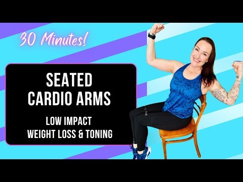 SEATED CARDIO & ARMS: 30 Minute Chair Cardio Workout For Upper Body Strength & Toning. Low ImpacT