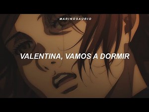 "Valentina, vamos a dormir" || Carla Morrison - Valentina (Letra) || Sasha Blouse