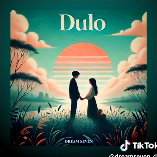 Dulo by Dream Seven: A New Love Song Experience