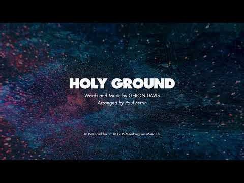 HOLY GROUND - SATB (piano track + lyrics)